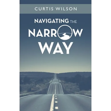 Navigating the Narrow Way
