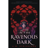 In the Ravenous Dark