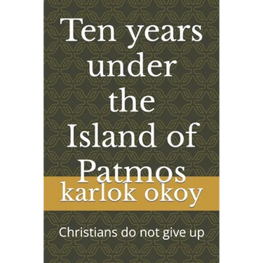 Ten years under the Island of Patmos: Christians do not give up