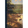 Pioneer Priests of North America, 1642-1710