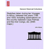 Sketches Taken During Ten Voyages to Africa, Between the Years 1786 and 1800; Including Observations on the Country Between Cape Palmas and the River