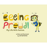 Beeing Proud!: My Life With Autism