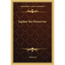 Jupiter the Preserver