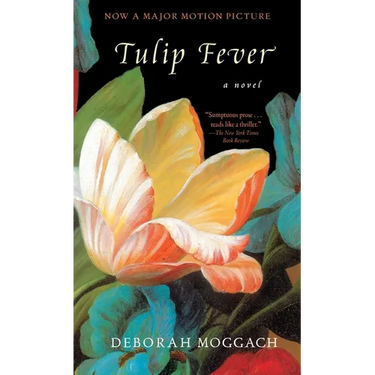 Tulip Fever: Tulip Fever: A Novel