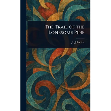 The Trail of the Lonesome Pine