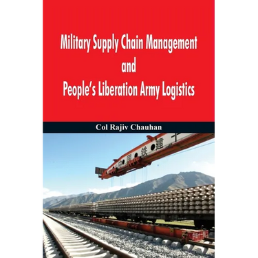 Military Supply Chain Management and People's Liberation Army Logistics