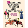 Medieval Costume, Armour and Weapons