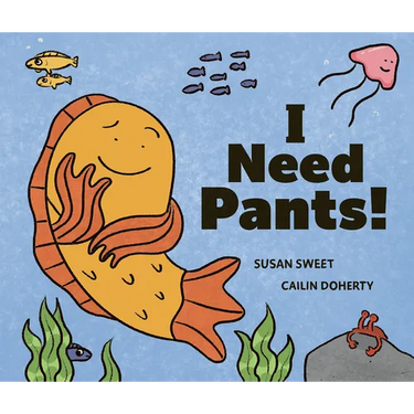 I Need Pants!