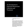 An Introduction to Industrial Wastewater Collection and Treatment