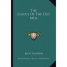 The League Of The Old Men