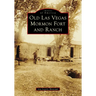 Old Las Vegas Mormon Fort and Ranch