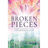 Broken Pieces: There is beauty in scars a Kaleidoscope of colors