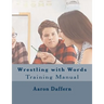 Wrestling with Words Training Manual