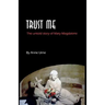 Trust Me: The Untold Story of Mary Magdalene