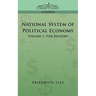 National System of Political Economy - Volume 1: The History