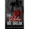 The Rules We Break