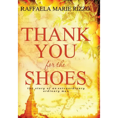 Thank You for the Shoes: the story of an extraordinary ordinary man
