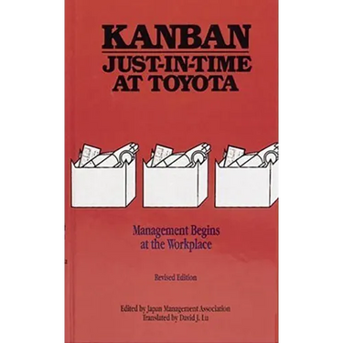 Kanban Just-in Time at Toyota: Management Begins at the Workplace
