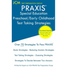 PRAXIS Special Education Preschool/Early Childhood - Test Taking Strategies: PRAXIS 5691 - Free Online Tutoring - New 2020 Edition - The latest strate