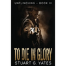 To Die In Glory