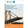 Bridge Failures and Lessons Learnt: Future-Proofing to Prevent Disasters