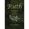 Ruth: Diamonds in the Darkness