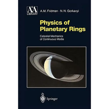 Physics of Planetary Rings: Celestial Mechanics of Continuous Media