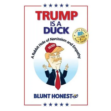 Trump Is A Duck: A Rabbit Hole of Narcissism and Empathy