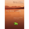 My Soul Waits: Solace for the Lonely in the Psalms