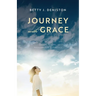 Journey with Grace: Dreams, Visions, Abundant Life Experience