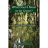 What Does it Mean to be 'Green'?: Sustainability, Respect & Spirituality