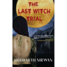The Last Witch Trial