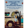 I Didn't Get the Money, But I Have the Bragging Rights: Stories From The Road To The Vineyard