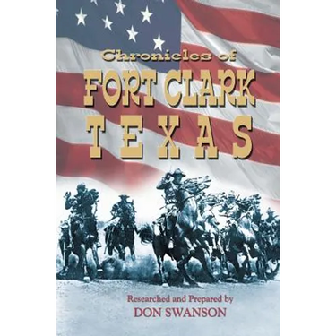 Chronicles of Fort Clark Texas