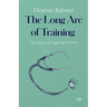 The Long Arc of Training: Six Stories of Aspiring Doctors