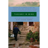 Tuscany in Mind: An Anthology