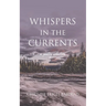 Whispers in the Currents