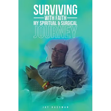 Surviving with Faith: My Spiritual Surgical Journey