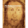 The Rediscovered Face, the Unmistakable Features of Christ