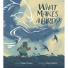 What Makes a Bird?
