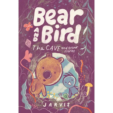 Bear and Bird: The Cave and Other Stories