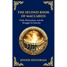 The Second Book of Maccabees: The Timeless Account of Courage, Faith, and Sacrifice