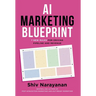 AI Marketing Blueprint: 7 New Rules for Driving Pipeline and Revenue