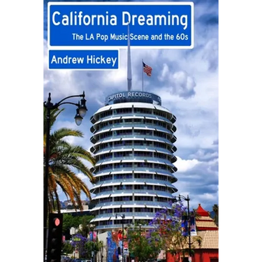 California Dreaming: The LA Pop Music Scene and the 60s