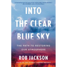 Into the Clear Blue Sky: The Path to Restoring Our Atmosphere