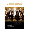 The Career Mystique: Cracks in the American Dream