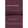 Cultures of Fetishism