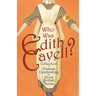 Who was Edith Cavell? A Collection of Essays Celebrating the Great British Nurse