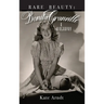 Rare Beauty: Bonita Granville A Biography