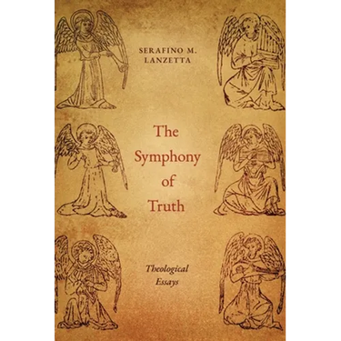The Symphony of Truth: Theological Essays